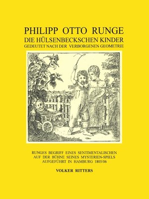 cover image of Philipp Otto Runge--Die hülsenbeckschen Kinder--Gedeutet nach der verborgenen Geometrie